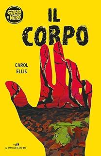 Il corpo, Carol Ellis, Mondadori Biblioteca Tione di Trento