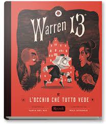 Warren 13° e l’occhio che tutto vede, Tania del Rio, Rizzoli Biblioteca Tione di Trento